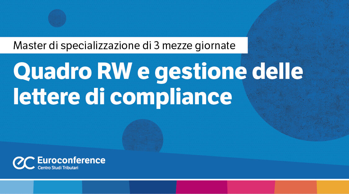 Immagine Quadro RW e gestione delle lettere di compliance | Euroconference